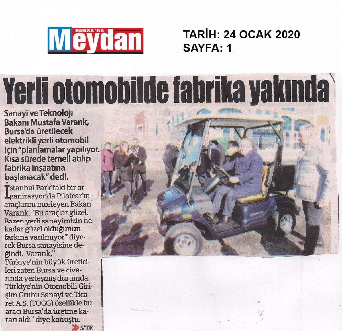 Sanayi ve Teknoloji Bakanı Sayın Mustafa VARANK`tan PILOTCAR`a tam not.